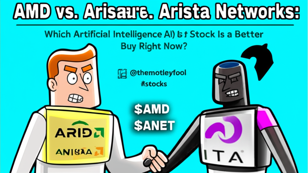 AMD와 아리스타 네트웍스: 지금 인공지능(AI) 주식 중 어느 쪽이 더 매력적인가?